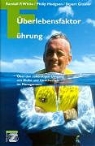 Stuart Crainer, Philip Hodgson, Randall P. White - Überlebensfaktor Führung