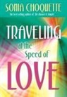 Sonia Choquette - Traveling at the Speed of Love