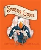 Lisa Wheeler, Lisa/ Blackall Wheeler, Sophie Blackall - Spinster Goose
