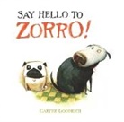 Carter Goodrich, Carter/ Goodrich Goodrich, Carter Goodrich - Say Hello to Zorro!