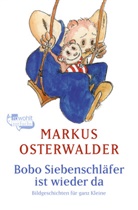 Markus Osterwalder, Markus Osterwalder - Bobo Siebenschläfer ist wieder da