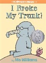 Mo Willems, Mo/ Willems Willems, Mo Willems - I Broke my Trunk!