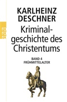 Karlheinz Deschner - Kriminalgeschichte des Christentums