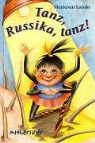 Mariasun Landa, Kathrin Schwertner - Tanz, Russika, tanz!