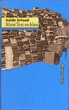 Isolde Schaad - Mein Text so blau