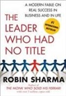 Robin Sharma - The Leader Who Had No Title