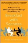 Robert Rowland Smith - Breakfast With Socrates