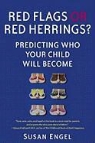 Susan Engel - Red Flags or Red Herrings?