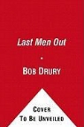 Tom Clavin, Bob Drury, Bob/ Clavin Drury - Last Men Out