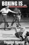 Thomas Hauser - Boxing Is . . .