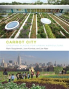 Mark Gorgolewski, June Komisar, Joe Nasr - Carrot City