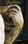 Dan Farrelly, John Haldane, Josef Pieper - The Christian Idea of Man