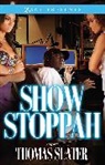 Thomas Slater, Slater Thomas - Show Stoppah