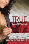 Electa Rome Parks - True Confessions