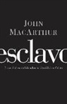 John Macarthur, John F. MacArthur - Esclavo