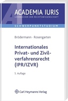 Eckart Brödermann, Joachim Rosengarten - Internationales Privat- und Zivilverfahrensrecht (IPR/IZVR)