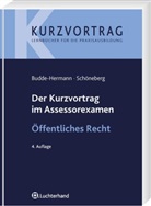 Budde-Herman, Constanz Budde-Hermann, Constanze Budde-Hermann, Schöneberg, Birgit Schöneberg - Der Kurzvortrag im Assessorexamen: Öffentliches Recht
