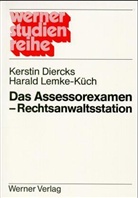 Kersti Diercks-Harms, Kerstin Diercks-Harms, Harald Lemke-Küch - Das Assessorexamen, Rechtsanwaltsstation