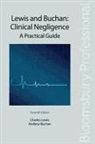 Buchan, Andrew Buchan, Andrew Lewis Buchan, Charles Lewis, Charles Buchan Lewis, Charles J. Lewis - Lewis and Buchan: Clinical Negligence