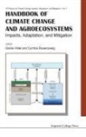 Daniel Hillel &amp; Cynthia Rosenzweig, Daniel (Nasa Hillel, Daniel Rosenzweig Hillel, HILLEL DANIEL ROSENZWEIG CYNTHIA, Daniel Hillel, Cynthia Rosenzweig - Handbook of Climate Change and Agroecosystems: Impacts, Adaptation,