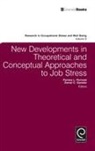 Daniel C. Ganster, Pamela L. Perrewe, Pamela L. Perrewé - New Developments in Theoretical and Conceptual Approaches to Job Stress