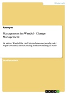Anonym, Anonymous, Lisa Lemgo, Jonas Pernitz, André Richter - Management im Wandel - Change Management