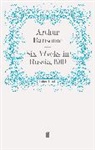 Arthur Ransome, Ransome Arthur, Arthu Ransome, Arthur Ransome - Six Weeks in Russia, 1919