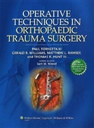 Matthew Ramsey, Paul Tornetta, Gerald R. Williams, Brent B. Wiesel, Sam W. Wiesel - Operative Techniques in Orthopaedic Trauma Surgery