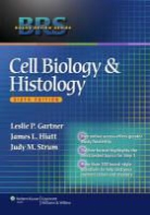 Leslie Gartner, Leslie P. Gartner, Leslie P. Hiatt Gartner, James L. Hiatt, Judy M. Strum - Brs Cell Biology and Histology