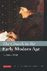 C Scott Dixon, C. Scott Dixon, Patrick Provost-Smith - The Church in the Early Modern Age