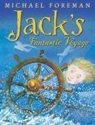 Michael Foreman - Jack''s Fantastic Voyage