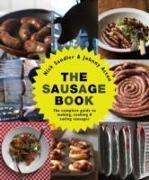 Johnny Acton, Johnny Sandler Acton, Nick Sandler - Sausage Book The Complete Guide to Making, Cooking and Eating