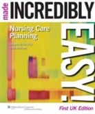 Emily Matthews - Nursing Care Planning Made Incredibly Easy! Uk Edition