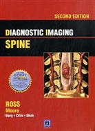 Bryson Borg, Jeffrey S. Ross, Kevin R. Moore, Jeffrey S. Ross - Diagnostic Imaging: Spine 2e