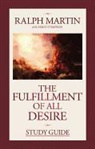 Ralph Martin, Emily Stimpson - The Fulfillment of All Desire Study Guide