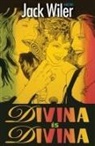Jack Wiler - Divina Is Divina