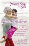 Jack Canfield, Mark Victor Hansen, Amy Newmark - Grandmothers