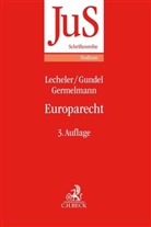 Claas Friedric Germelmann, Claas Friedrich Germelmann, Claas-Hinrich Germelmann, Jör Gundel, Jörg Gundel, Lecheler... - Einführung in das Europarecht