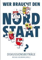 Michae Neumann, Michael Neumann - Wer braucht den Nordstaat?