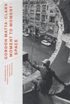 Hubertus von Ameluxen, Jane W. Crawford, Corinne Diserens, Hu Amelunxen, Hubertus Von Amelunxen, Angel Lammert... - Gordon Matta-Clark