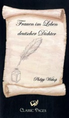 Philipp Witkop - Frauen im Leben deutscher Dichter