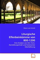 Mirjam Luise Schmidt - Liturgische Elfenbeinkämme von 800-1200