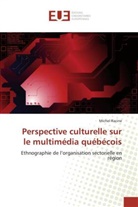 Michel Racine, Racine-m - Perspective culturelle sur le