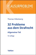 Thomas Hillenkamp - 32 Probleme aus dem Strafrecht, Allgemeiner Teil