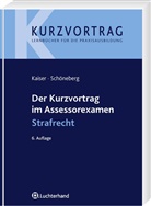 Kaise, Wolfdiete Kaiser, Wolfdieter Kaiser, Schöneberg, Birgit Schöneberg - Der Kurzvortrag im Assessorexamen: Strafrecht