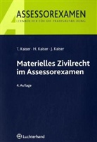 Horst Kaiser, Jan Kaiser, Torsten Kaiser - Materielles Zivilrecht im Assessorexamen