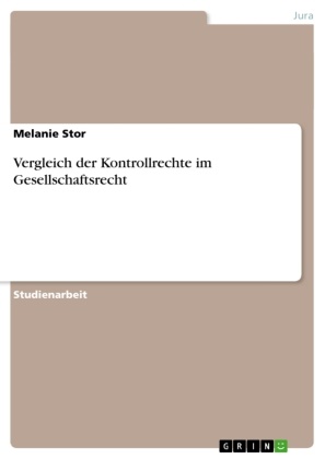 Melanie Stor - Vergleich der Kontrollrechte im Gesellschaftsrecht