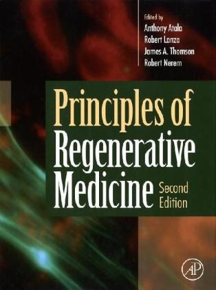 Anthony Atala, Robert Lanza, Robert Nerem, James A. Thomson - Principles of Regenerative Medicine