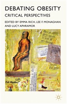 Emma Monaghan Rich, RICH EMMA MONAGHAN LEE APHRAMOR, L Aphramor, L. Aphramor, Lucy Aphramor, F Monaghan... - Debating Obesity