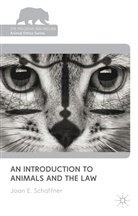 J. Schaffner, Joan E Schaffner, Joan E. Schaffner - Introduction to Animals and the Law